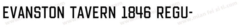 Evanston Tavern 1846 Regu字体转换